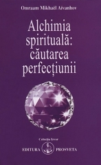 Alchimia spirituala: cautarea perfectiunii
